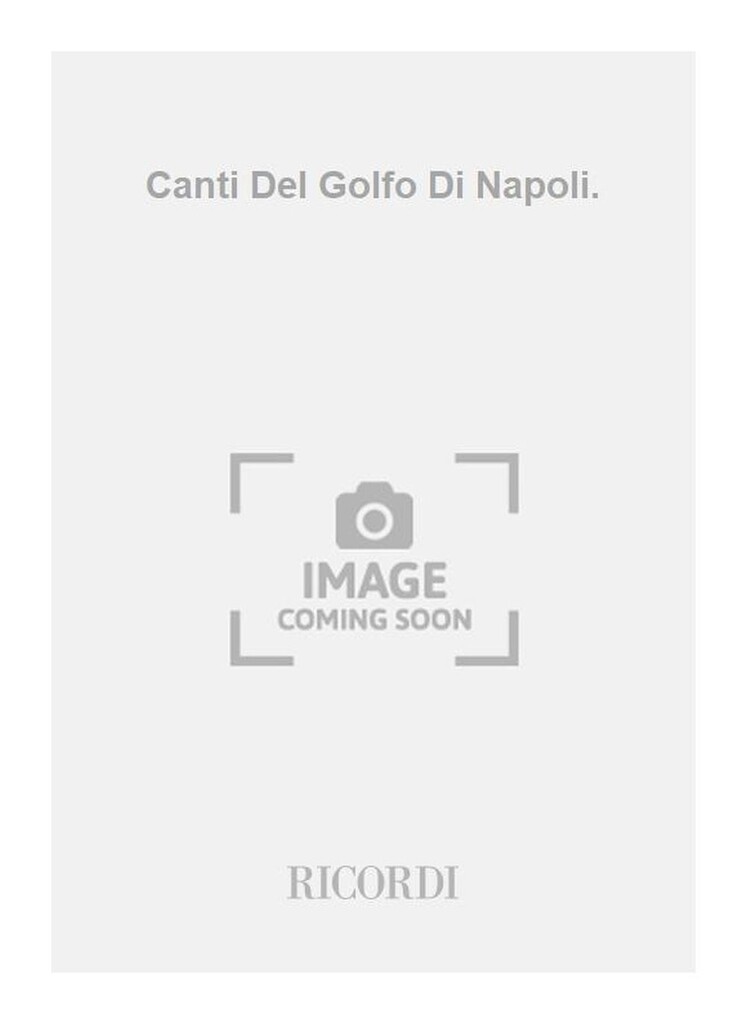 Canti Del Golfo Di Napoli.